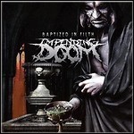 Impending Doom - Baptized In Filth