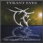 Tyrant Eyes - The Sound Of Persistence - 4 Punkte