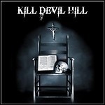 Kill Devil Hill - Kill Devil Hill Kill Devil Hill - Kill Devil Hill