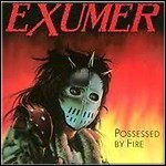 Exumer - Possessed By Fire