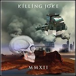 Killing Joke - MMXII - 5,5 Punkte Killing Joke - MMXII - 5,5 Punkte