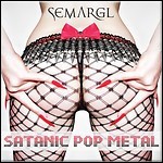 Semargl - Satanic Pop Metal