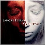 Sangre Eterna - Asphyxia