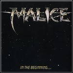 Malice - In The Beginning...