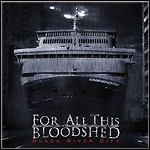 For All This Bloodshed - Black River City - 6 Punkte