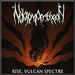 Nekromantheon - Rise, Vulcan Spectre - 9,5 Punkte