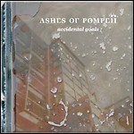 Ashes Of Pompeii - Accidental Goals