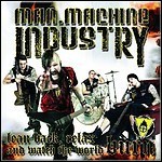 Man.Machine.Industry - Lean Back,Relax,and Watch The World Burn