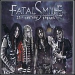 Fatal Smile - 21st Century Freaks Fatal Smile - 21st Century Freaks