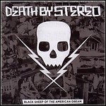 Death By Stereo - Black Sheep Of The American Dream Death By Stereo - Black Sheep Of The American Dream
