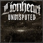 Lionheart - Undisputed