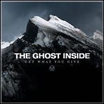 The Ghost Inside - Get What You Give