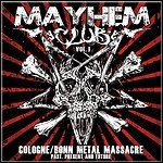 Various Artists - Mayhem Club Vol. 1 - Cologne/Bonn Metal Massacre Various Artists - Mayhem Club Vol. 1 - Cologne/Bonn Metal Massacre