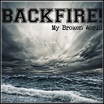 Backfire! - My Broken World