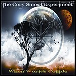 The Cory Smoot Experiment - When Worlds Collide - 7 Punkte