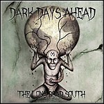 Dark Days Ahead - The Long Road South