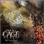 Four In A Cage - My Last Path Four In A Cage - My Last Path
