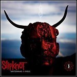 Slipknot - Antennas To Hell