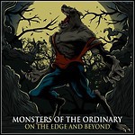 Monsters Of The Ordinary - On The Edge And Beyond Monsters Of The Ordinary - On The Edge And Beyond