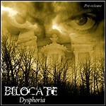 Bilocate - Dysphoria