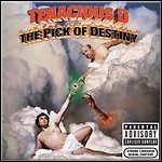 Tenacious D - The Pick Of Destiny