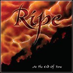 Ripe - At The End Of Time
