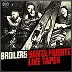 Broilers - Santa Muerte Live Tapes (Live)