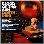 Blood Of The Sun - Death Ride