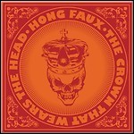 Hong Faux - The Crown That Wears The Head Hong Faux - The Crown That Wears The Head
