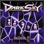 Dark Sky - Believe It