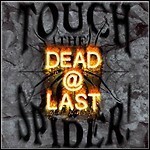 Touch The Spider! - DEAD@LAST