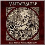 Void Of Sleep - Tales Between Reality And Madness