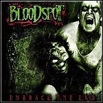 Bloodspot - Embrace The End