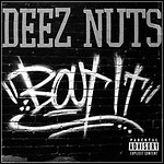 Deez Nuts - Bout It - 8 Punkte