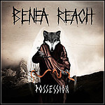 Benea Reach - Possession Benea Reach - Possession