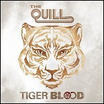 The Quill - Tiger Blood