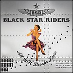 Black Star Riders - All Hell Breaks Loose