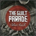 The Guilt Parade - Silver Leech