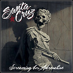Santa Cruz - Screaming For Adrenaline Santa Cruz - Screaming For Adrenaline