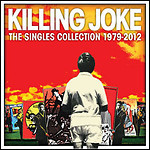Killing Joke - The Singles Collection 1979-2012 (Best Of) - keine Wertung