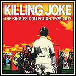 Killing Joke - The Singles Collection 1979-2012 (Best Of) Killing Joke - The Singles Collection 1979-2012 (Best Of)