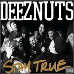 Deez Nuts - Stay True