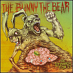 The Bunny The Bear - The Stomach For It