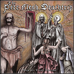 The Pete Flesh Deathtrip - Mortui Vivos Docent