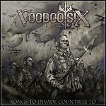 Voodoo Six - Songs To Invade Countries To