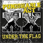 Punishable Act - Under The Flag