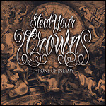 Steal Your Crown - Throne Of Infamy
