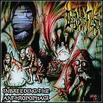 Deeds Of Flesh - Inbreeding The Anthropophagi