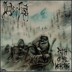 Deeds Of Flesh - Path Of The Weakening