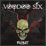 Voodoo Six - Fluke?